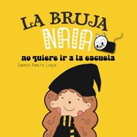 La bruja Naia no quiere ir a la escuela