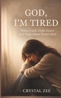 Bokomslag for "God, I'm Tired"