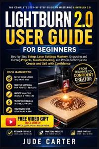 Lightburn 2.0 User Guide for Beginners