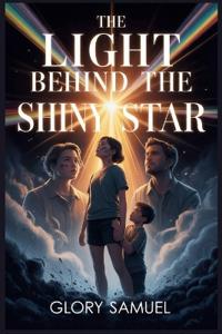 The Light Behind The Shiny Star