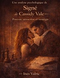 Une analyse psychologique de Signé de Cassidy Vale