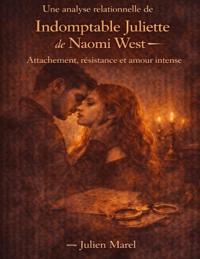 Une analyse relationnelle de Indomptable Juliette de Naomi West