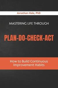 Mastering Life Through Plan-Do-Check-Act