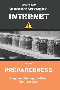 Survive Without Internet - Vol. 03 - Preparedness