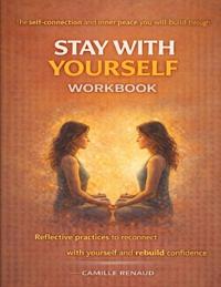 The self-connection and inner peace you will build through Stay with Yourself