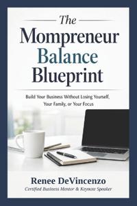The Mompreneur Balance Blueprint
