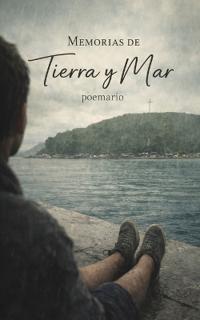Memorias de tierra y mar