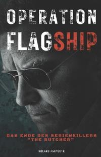 "Operation Flagship" - Das Ende des Serienkillers "The Butcher"