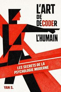 L'Art de Décoder l'Humain