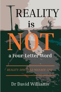 Reality is NOT a Four-Letter Word