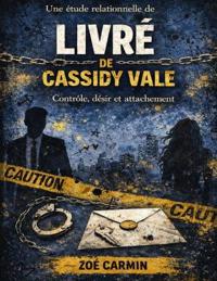 Une étude relationnelle de Livré de Cassidy Vale