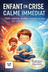Enfant en crise, calme immédiat