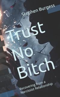 Trust No Bitch