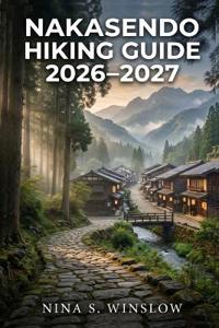 Nakasendo Hiking Guide 2026 - 2027