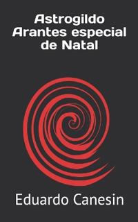 Astrogildo Arantes especial de Natal