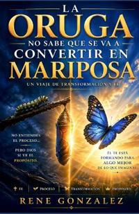 La Oruga No Sabe Que Se Va a Convertir En Mariposa