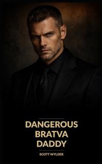 Dangerous Bratva Daddy