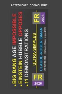 Big Bang Age Impossible - Einstein.Hubble Opposes - 11 Demos