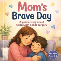 Mom's Brave Day