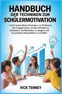Handbuch der Techniken zur Schülermotivation