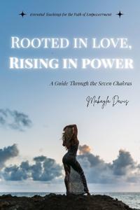 Rooted in Love, Rising in Power