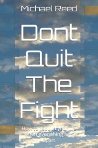 Dont Quit The Fight