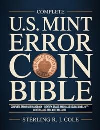 Complete U.S. Mint Error Coin Bible
