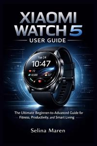 Xiaomi Watch 5 User Guide