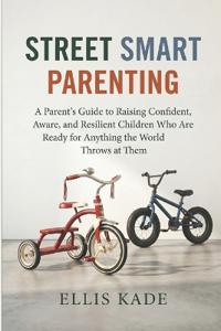 Street Smart Parenting