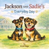 Jackson and Sadie's Everyday Day