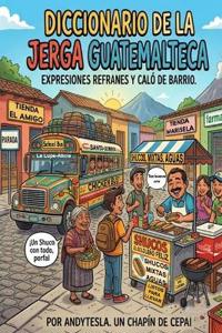 Diccionario de la jerga Guatemalteca