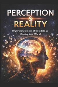 Perception Shapes Experience
