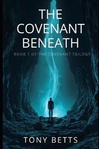 The Covenant Beneath