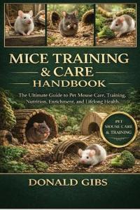 Mice Training & Care Handbook