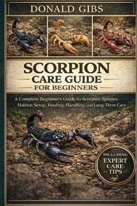 Scorpion Care Guide for Beginners