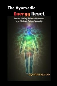 The Ayurvedic Energy Reset