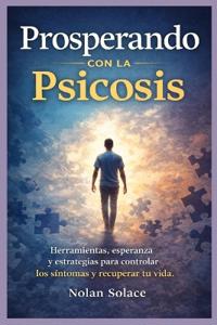 Prosperando con la psicosis