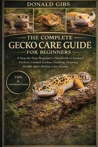 The Complete Gecko Care Guide for Beginners