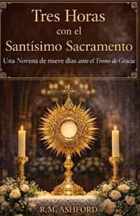 Tres Horas con el Santísimo Sacramento