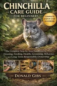 Chinchilla Care Guide for Beginners