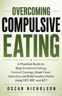 Overcoming Compulsive Eating