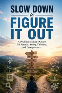 Slow Down to Figure It Out