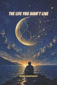 The Life You Didn't Live