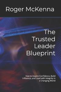 The Trusted Leader Blueprint
