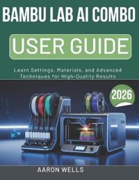 Bambu Lab AI Combo User Guide 2026