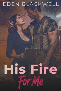 His Fire For Me