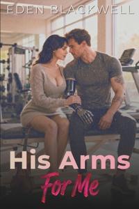 His Arms For Me