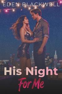 His Night For Me