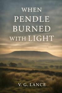 When Pendle Burned with Light