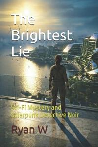 The Brightest Lie